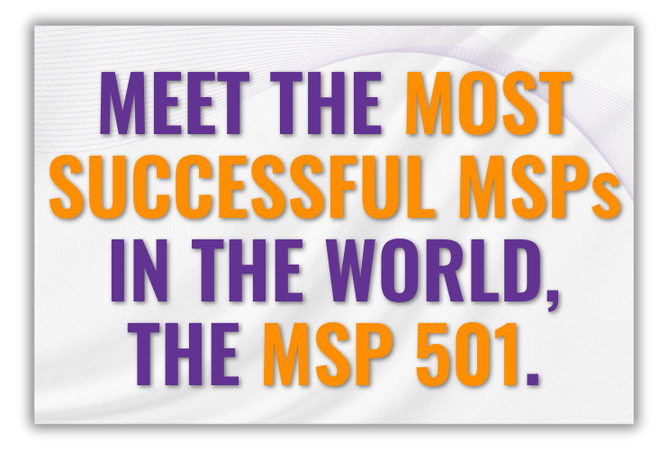 Meet the most successful MSPs in the world, the MSP 501