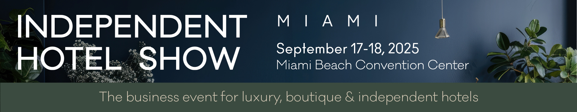 Independent Hotel Show Miami - September 17-18, 2025