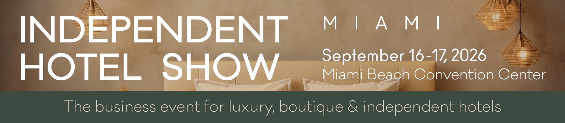 Independent Hotel Show Miami - September 16-17, 2026