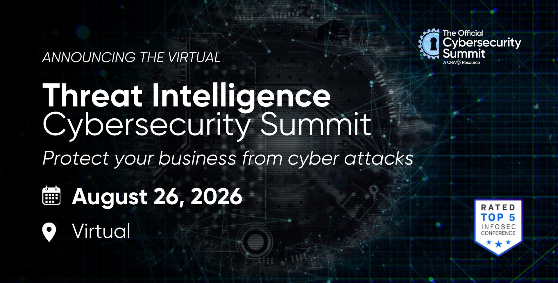 Threat Intelligence Virtual Cybersecurity Summit | August 26, 2026