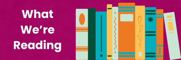 What We're Reading