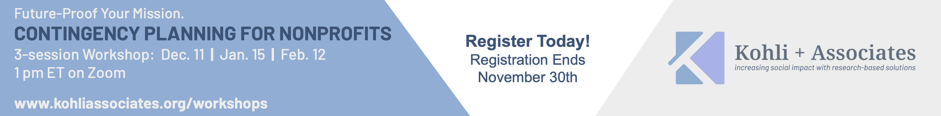 Promo for 3-session workshop, Contingency Planning for Nonprofits, on Dec 11, Jan 15, Feb 12. Presented by Kohli + Associates.