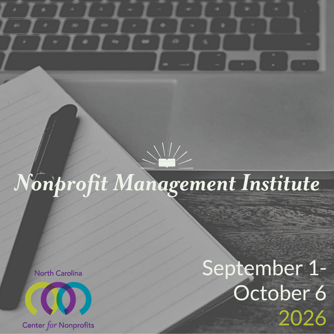 Close up of a desk with an open laptop so you can see the keyboard. A notepad and pen lay across the laptop along with the logo of the NC Center for Nonprofits. Text reads 'Nonprofit Management Institute, September 1-October 6, 2026.'