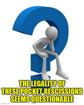 Cartoon image of a figure sitting inside a question mark. Meme text reads, 'The legality of these pocket rescissions seems questionable.'