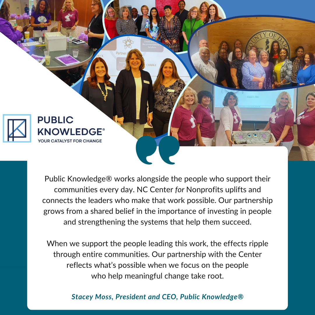 Photo collage of Public Knowledge staff working on various community-centered projects. The quote below is a testimony to why they invest in the mission of the NC Center for Nonprofits.
