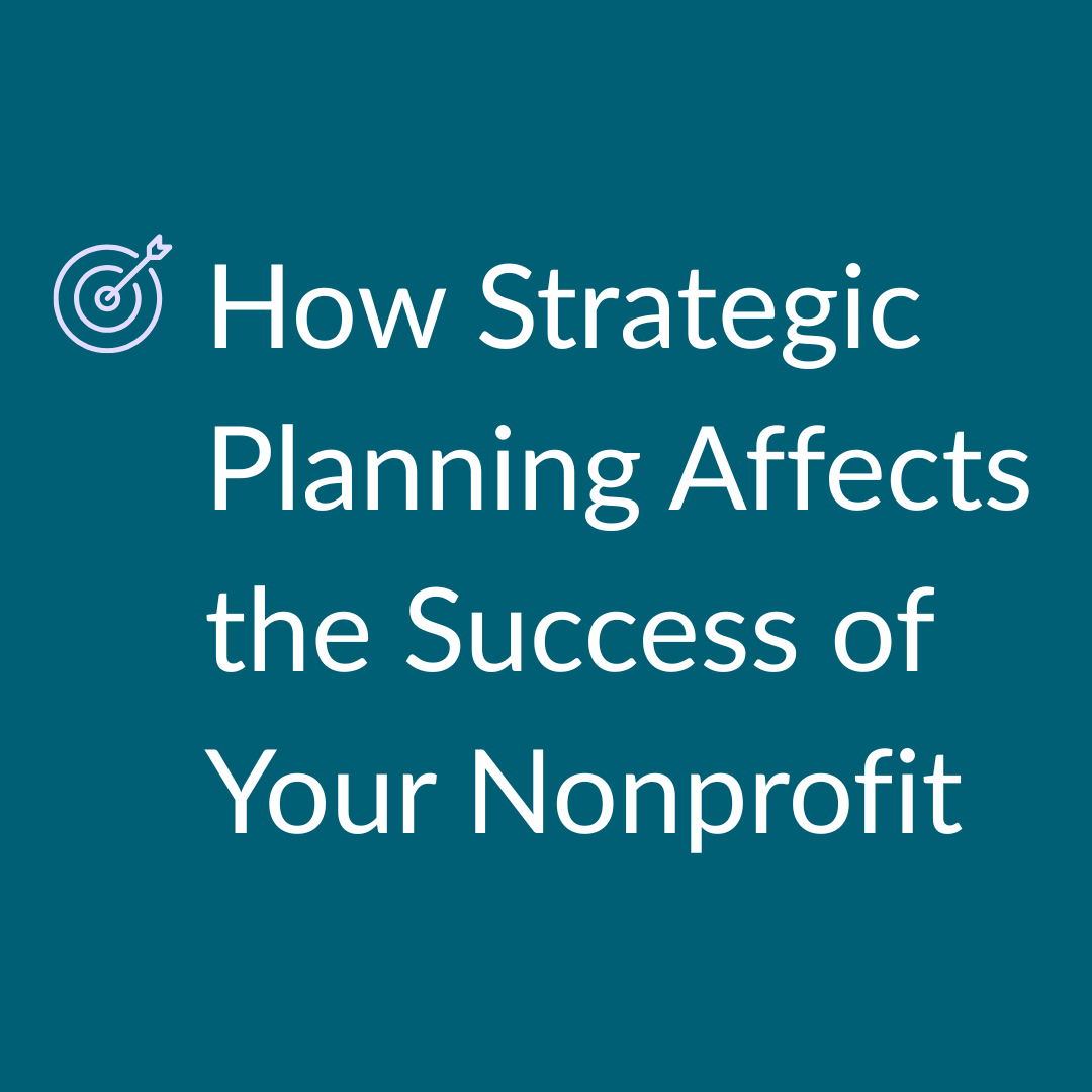 Teal box with title of the #1 most popular blog from this year: How Strategic Planning Affects the Success of Your Nonprofit.
